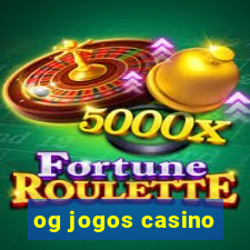 og jogos casino